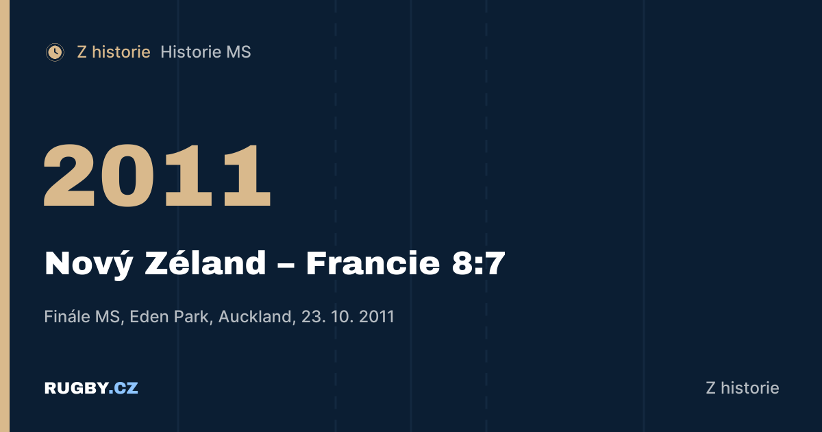 Eden Park 2011: All Blacks porazili ve finále MS Francii o jediný bod