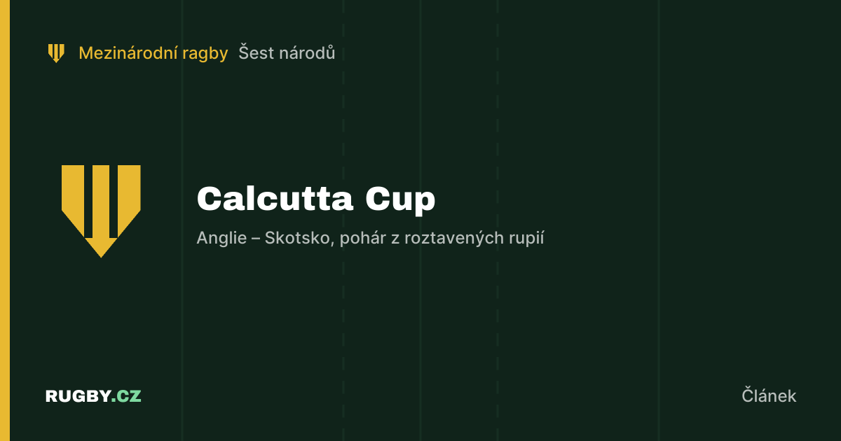 Calcutta Cup: pohár z roztavených rupií, o který hrají Anglie a Skotsko