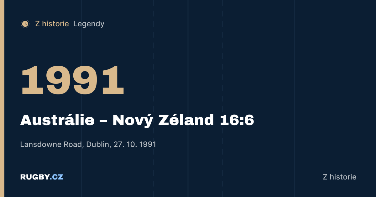 Dublin 1991: Campese a semifinále, ve kterém Wallabies přehráli All Blacks