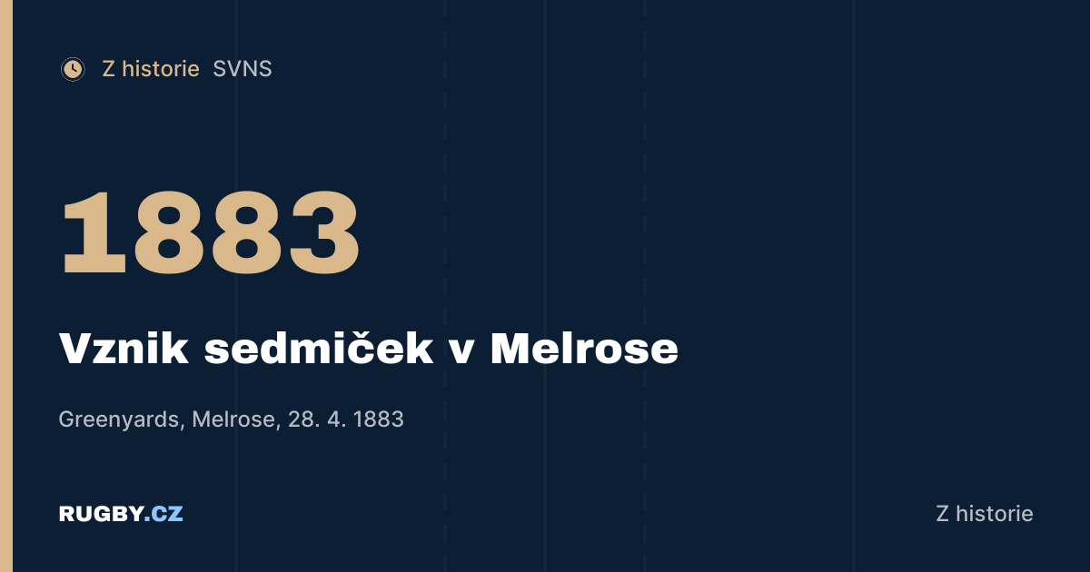 Melrose 1883: jak prázdná klubová pokladna dala světu sedmičky